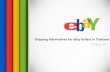 Shipping Alternatives for eBay Sellers in Thailandasiaassets.ebay.com/TH/portal/shipping_update.pdf · eBay Policy on Shipping •Shipping Charge and Shipping Time taken into performance