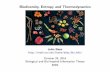 Biodiversity, Entropy and Thermodynamicsmath.ucr.edu/home/baez/bio_info/bio_info_web.pdf · Shannon entropy S(p) = Xn i=1 p i ln(p i) is fundamental to thermodynamics and information