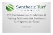 FINAL Performance Guidelines & Testing Methods for ... · STC Performance Guidelines & Testing Methods for Synthetic Turf Sports Surfaces Welcome!
