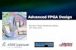 Advanced FPGA Design - ASICentrum · 2008 as an Application Engineer supporting Mentor’s range of ... Simulation HDL Coding FPGA ... Small FPGA teams are more effective in the lab