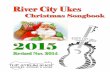 River City Ukes Christmas 2013 - SUA: Stillwater Ukulele ...stillwaterukuleleassociation.com/Packets/River City Ukes Christmas... · River City Ukes Christmas 2013 ... I want a ukulele