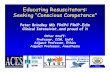 Educating Resuscitators: Seeking “Conscious Competence” · Educating Resuscitators: Seeking “Conscious Competence” ...  ... Checklist Manifesto. WHY HOW