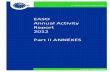 EASO Annual Activity Report 2012 Part II ANNEXES · 5.5 EASO’s Final Annual Accounts 2012 p.16 5.6 List ... -Establishment of EASO LAL e) EASO Practical Cooperation ... training,