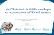 Latent TB Infection in the WHO European Region · Latent TB Infection in the WHO European Region ... the global TB epidemic as stated in the WHO’s End TB Strategy. ... 2015 data