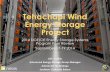 Tehachapi Wind Energy Storage Project · Tehachapi Wind Energy Storage Project ... •Investing in next generation ... • Power Conversion System –9MVA