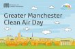 Air Quality: Sustainable Solutions for Greater Manchester presentations - for... · Air Quality: Sustainable Solutions for Greater Manchester ... gmanchpu@phe.gov.uk ... Sustainable