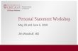 Personal Statement Workshop - pritzker.uchicago.edu · • My ten years of working in the private sector before medical school leave me ... • “Could you write me a strong letter