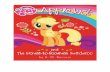 My Little Pony: Applejack and the Honest-to … · The two ponies were best buddies. Next in line was Mayor Mare. She was usually one of the most proper ponies in town. She was an