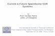 Current & Future Spaceborne SAR Systems - racurs.ru · Prof. Gordon Petrie (Univ. of Glasgow) Current & Future Spaceborne SAR Systems ... volume of power units and electronics components,