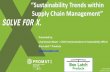 “Sustainability Trends within Supply Chain Management”cdn.promatshow.com/seminars/assets-2017/1250.pdf · “Sustainability Trends within Supply Chain Management” ... • Social