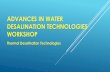 ADVANCES IN WATER DESALINATION …sawea.org/pdf/2017/17th_Oct/advances in water.pdf · Multi Effect Desalination Plant, Saudi Arabia . ... Multi Effect Distillation VS Multi Stage