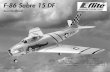 F-86 Sabre 15 DF - Horizon Hobby · E-flite F-86 Sabre 15 DF ARF Assembly Manual 3 Recommended Radio Equipment You will need a minimum 4-channel transmitter, receiver and five servos.