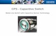 CPS - Capacitive Switchhokutou.com/doc/CPS Product Training EN.pdf · CPS - Capacitive Switch ... Note: The CPS is not suitable for applications which are exposed ... Click on Partner