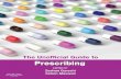 The Unofficial Guide to Prescribing Unofficial Guide to Prescribing is the sequel to The Unofficial Guide to Passing OSCEs , which has now sold copies in over 30 countries. We have