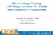 Microbiology Testing: USP Requirements for Sterile … · Applies to substances, preparations, or articles which, according to the Pharmacopeia, are required to be sterile . • Pharmacopeial