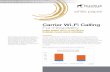 Carrier Wi-Fi Calling For Hospitality aper Carrier Wi-Fi Calling For Hospitality USING SMART WI-FI TO DELIVER A CARRIER-CLASS VOICE OFFERING Introduction In today’s “wireless first”