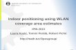 Indoor positioning using WLAN coverage area …math.tut.fi/posgroup/IPIN2010_slides_final.pdfTAMPERE UNIVERSITY OF TECHNOLOGY Mathematics Indoor positioning using WLAN coverage area