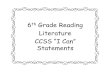 Literature - The Curriculum Corner 123 · detailed descriptions ... I can plan, revise, edit, ... writing literature. CCSS.ELA-LITERACY.W.6.9.B I can apply all that I