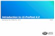 Introduction to LS-DYNA - COMPLX · About LS-PrePost LS-PrePost is an advanced pre and post-processor designed specifically for LS-DYNA LS-PrePost is developed for Windows and Linux