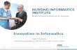 Innovation in Informatics · Information Technology, Hillcrest 5 Main, Cleveland Clinic Nursing Informatics Members: Kristen Bacik, Rob Bauer, ... PowerPoint Presentation Author: