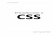 Introduccion a CSS - jesusda.com · de cada propuesta y lo llamaron CSS(Cascading Style Sheets). En 1995, el W3C decidió apostar por el desarrollo y estandarización de CSS y lo
