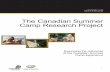 The Canadian Summer Camp Research Projecttdglover/s/CSCRP 2011.pdf · The Canadian Summer Camp Research Project Research Team Troy Glover, Ph.D. Principal Investigator. Professor,
