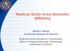 Medical Body Area Networks (MBANs) · development and operation of wireless Medical Body Area Networks (MBANs) MBANs ... to the MBAN P/C device via a local area network connection