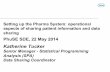 Setting up the Pharma System: operational aspects of … 2014 SDE Presentations/Katherine Tucker… · The future: future for CSDR.com, ... • Roche and GSK in agreement on technical