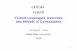 Formal Languages, Automata and Models of Computation · Formal Languages, Automata and Models of Computation ... 1950 automata 1956 language ... An Introduction to Formal Languages