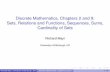 Discrete Mathematics, Chapters 2 and 9: Sets, … · Sets, Relations and Functions, Sequences, Sums, Cardinality of Sets Richard Mayr University of Edinburgh, UK ... However, it is