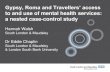 Gypsy, Roma and Travellers’ access - The Royal … · Gypsy, Roma and Travellers’ access to and use of mental health services: a nested case-control study ... Richardson 2012;