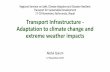 Regional Seminar on Safe, Climate Adaptive and … to Climate Change... · Regional Seminar on Safe, Climate Adaptive and Disaster Resilient Transport for Sustainable Development