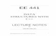 DATA STRUCTURES WITH C++ LECTURE NOTESeee.metu.edu.tr/~halici/courses/441/441-Lecture-Notes-PART1.pdf · DATA STRUCTURES WITH C++ LECTURE NOTES by ... Representation of ADT’s in