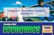 Chapter 2: Economic Systems Section 2s .Chapter 2: Economic Systems Section 2 . Chapter 2, Section