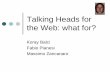 Talking Heads for the Web: what for? - w3.org · Talking Heads for the Web: what for? Koray Balci Fabio Pianesi Massimo Zancanaro