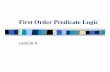 First Order Predicate Logic - Indian Institute of ...cse.iitd.ac.in/~saroj/LFP/LFP_2013/L4.pdf · Prof Saroj Kaushik, CSE, IIT Delhi First Order Predicate Logic Limitation of Propositional