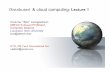 Distributed & cloud computing: Lecture 1box/ds_cloud/DS_Lecture1.pdf · Distributed & cloud computing: Lecture 1 ... • OS supports and Virtualization. • RAS, Performance & Reliability