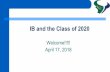 IB and the Class of 2020lc.sduhsd.net/documents/Programs/IB Docs/Class of 2020 IB... · IB Math HL All students ... Students must take at least 3 Higher Level (HL) IB Courses/Exams