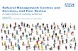 Referral Management: Centres and Services, and … · Referral Management: Centres and Services, and Peer Review A rapid review of existing evidence January 2017 ... but there is