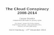 The Cloud Conspiracy 2008-2014 - CCC Event Blog · The Cloud Conspiracy 2008-2014 ... Peter Hustinx (April 2010) ... – rejected a pan-EU Cloud (no enthusiasm MS)