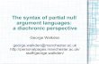 The syntax of partial null argument languages: a ...walkden.space/Walkden_2012_PhilSoc.pdf · The syntax of partial null argument languages: a diachronic perspective ... Kyongjoon.