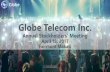 Globe Telecom Inc. · Globe Telecom Inc. Annual Stockholders’ Meeting ... vs. 2015 +6% vs. 2015 +9% vs. 2015 ₱10 B MOBILE ... PHILIPPINES 3.2% THAILAND 5.1% INDONESIA