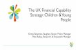 The UK Financial Capability Strategy: Children & Young Peoplechild .The UK Financial Capability Strategy: