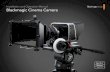 Installation and Operation Manual Blackmagic Cinema Camera · Installation and Operation Manual Blackmagic Cinema Camera ... We have also included a large screen for easy focus and