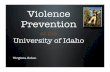 Violence Prevention - University of Idaho Prevention .pdf · targeted attitudes and ... unknowing perpetrators (Berkowitz, ... ♣ PTSD#and#mental#health ♣ NonETraditional#Students.