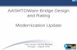AASHTOWare Bridge Design and Rating Modernization .AASHTOWare Bridge Design and Rating Modernization