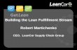Building the Lean Fulfillment Stream Robert … the... · Building the Lean Fulfillment Stream “The purpose of the book is to connect lean thinking to logistics and supply chain