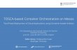 TOSCA-based Container Orchestration on Mesos · TOSCA-based Container Orchestration on Mesos Two-Phase Deployment of Cloud Applications using Container-based Artifacts 11th …