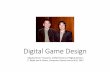 02 Digital Game Design · Recommended book Fundamentals of Game Design by Ernest Adams and Andrew Rollings published by Prentice Hall Some of the materials in these slides …