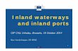 Inland waterways and inland ports - European Commission · Inland waterways and inland ports CEF ... ECMT classification of inland waterways and have continuous bridge clearance ...